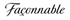 Faconnable